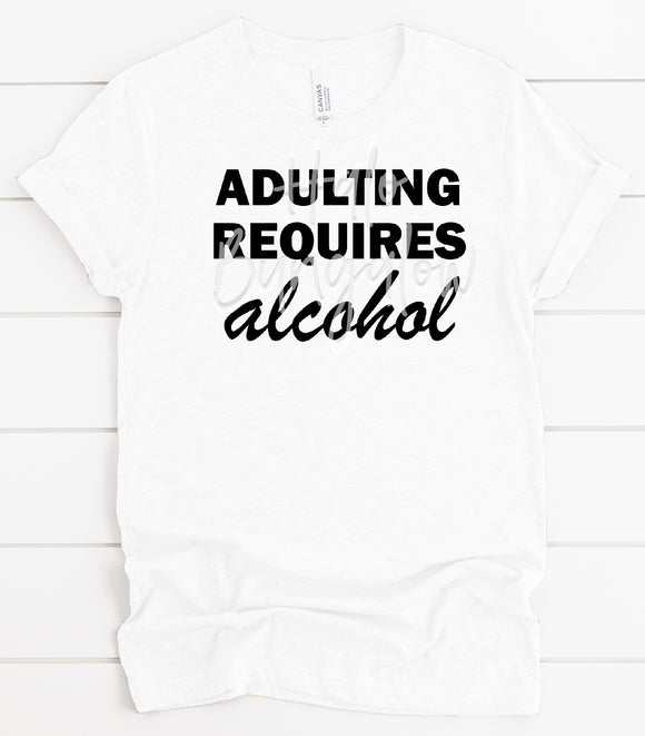 Adulting Requires Alcohol