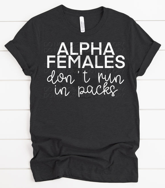 Alpha Females Don't Run In Packs