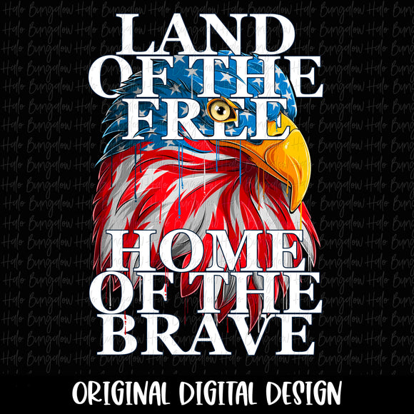 LAND OF THE FREE HOME OF THE BRAVE