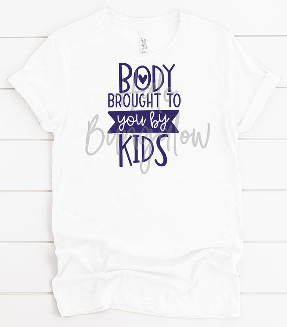 BODY BROUGHT TO YOU BY KIDS