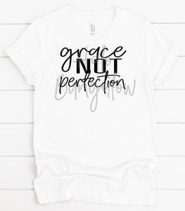 GRACE NOT PERFECTION
