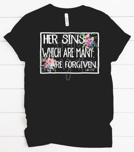 HER SINS WHICH ARE MANY ARE FORGIVEN