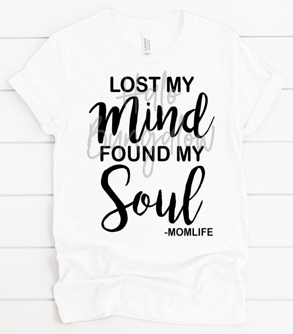 Lost My Mind Found My Soul Mom Life